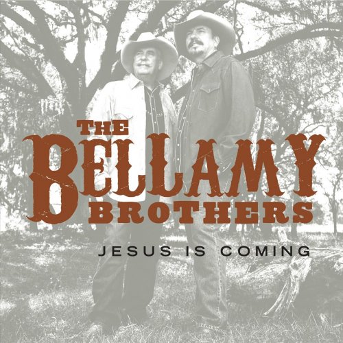 The Bellamy Brothers - Jesus Is Coming (2007)