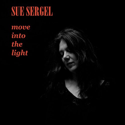 Sue Sergel - Move Into the Light (2017)