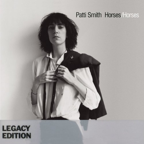 Patti Smith - Horses (Legacy Edition) (2005)