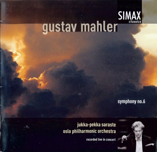 Oslo Philharmonic Orchestra, Jukka-Pekka Saraste - Mahler: Symphony No.6 (2010)