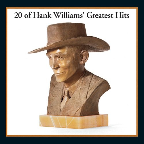 Hank Williams - 20 Of Hank Williams' Greatest Hits (1997)