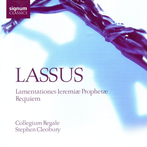 Collegium Regale & Stephen Cleobury - Lassus: Lamentationes Jeremiæ Prophetæ (2006) [Hi-Res]