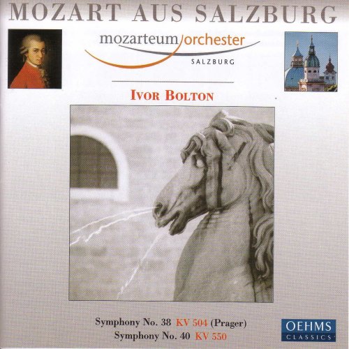 Mozarteum Orchestra Salzburg, Ivor Bolton - Mozart at Salzburg Volume 2: Symphonies Nos. 38 and 40 (2004)