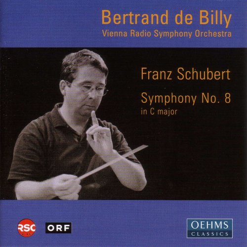Vienna Radio Symphony Orchestra, Bertrand de Billy - Schubert: Symphony No. 9 in C major, D944 'The Great' (2003)