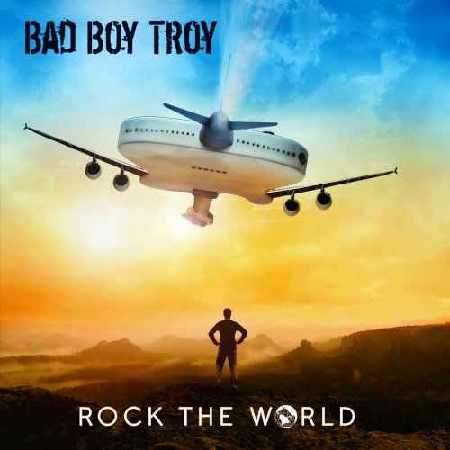 Bad Boy Troy - Rock The World (2022)