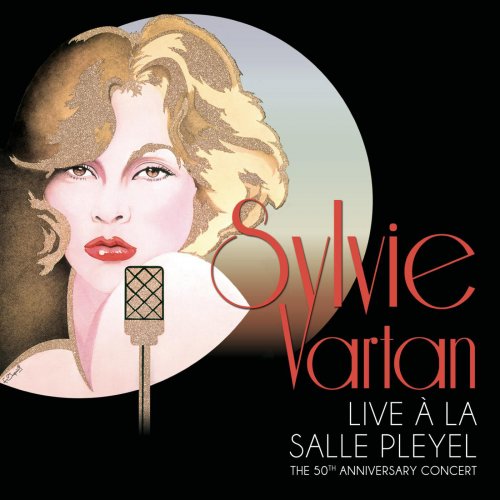 Sylvie Vartan - Live à la salle Pleyel (50th Anniversary Concert) (Deluxe Version) (2011)
