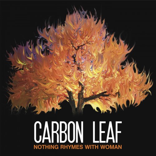 Carbon Leaf - Nothing Rhymes With Woman (2009)