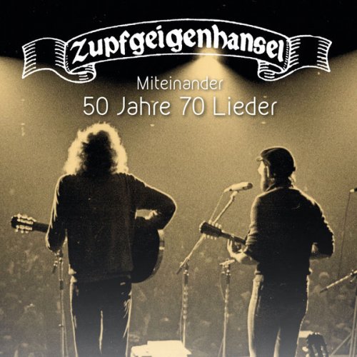 Zupfgeigenhansel - 50 Jahre 70 Lieder (Miteinander) (2022)