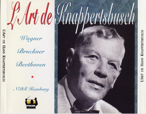 Hans Knappertsbusch - L'Art de Hans Knappertsbusch: Wagner, Bruckner, Beethoven (1997)