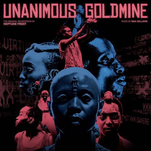 Saul Williams - Unanimous Goldmine (The Original Soundtrack of “Neptune Frost”) (2022)