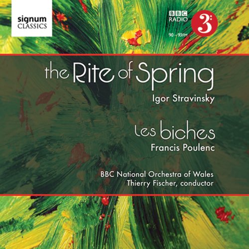 BBC National Orchestra Of Wales, Thierry Fischer, BBC Chorus of Wales - The Rite of Spring | Les Biches (2011) [Hi-Res]