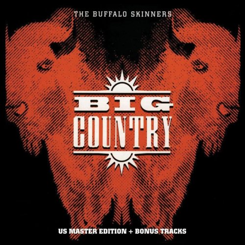 Big Country - The Buffalo Skinners (Deluxe Version) (1993)