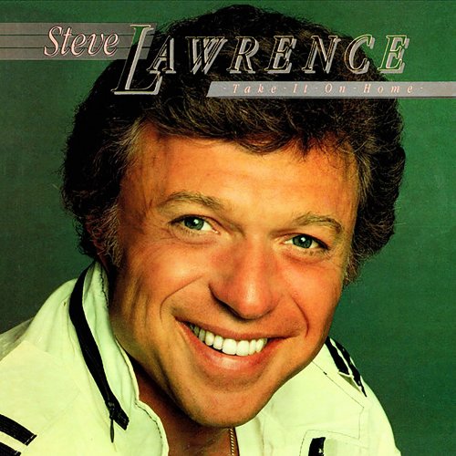 Steve Lawrence - Take It on Home (1981) [Hi-Res]