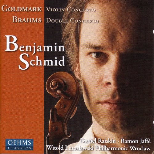 Benjamin Schmid - Goldmark: Violin Concerto / Brahms: Double Concerto (2004)