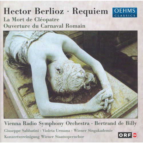 Vienna Radio Symphony Orchestra, Bertrand de Billy - Berlioz: Requiem, Cléopâtre & Le carnaval romain (2005)