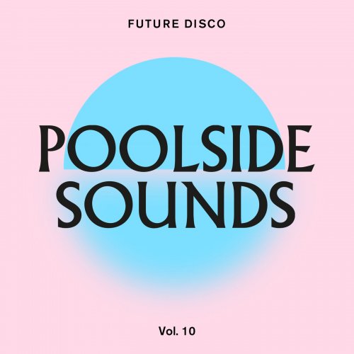 VA - Future Disco: Poolside Sounds Vol. 10 (2022)