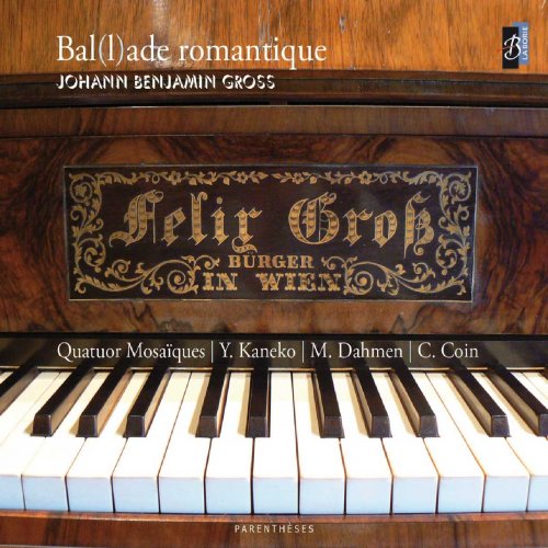 Quatuor Mosaïques & Christophe Coin - Bal(l)ade romantique (2010) [Hi-Res]