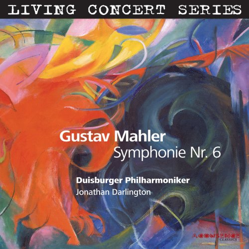 Duisburg Philharmonic Orchestra, Jonathan Darlington - Gustav Mahler: Symphonie No. 6 in a Minor (2010) [Hi-Res]