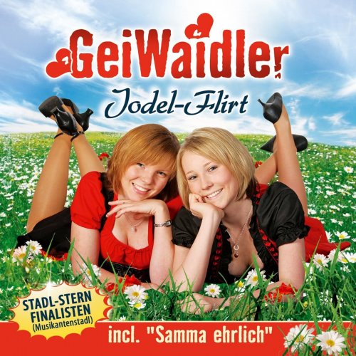 Geiwaidler - Jodel-Flirt (2009)