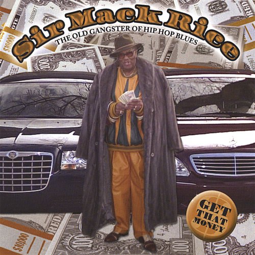 Sir Mack Rice - Get That Money (2006)
