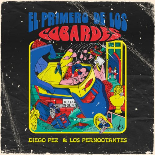 Diego Pez & los Pernoctantes - El primero de los cobardes (2022)