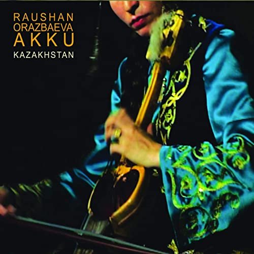 Raushan Orazbaeva - Akku (Kazakhstan) (2004)