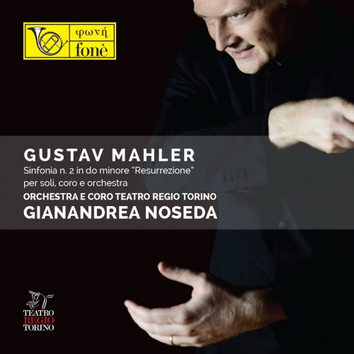 Regula Mühlemann, Anna Maria Chiuri, Gianandrea Noseda, Orchestra Teatro Regio di Torino - Mahler: Sinfonia No. 2 "Resurrezione" (2017) [DSD & Hi-Res]