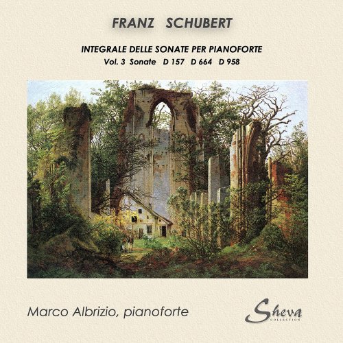 Marco Albrizio - Schubert: Complete Piano Sonatas, Vol. 3 (2022)