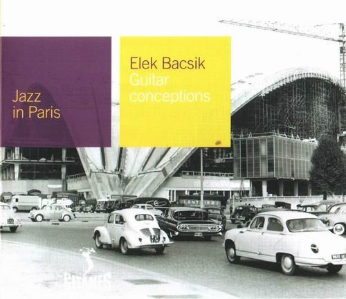 Elek Bacsik - Jazz in Paris: Guitar Conceptions (2000) CD Rip