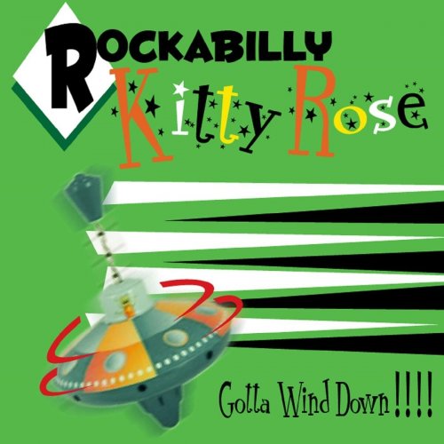 Rockabilly Kitty Rose - Gotta Wind Down! (2017)