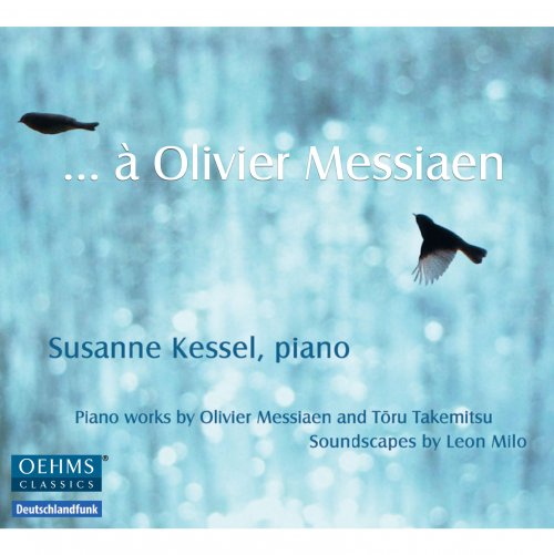 Susanne Kessel - … à Olivier Messiaen (2013)