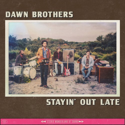 Dawn Brothers - Stayin' out Late (2017)