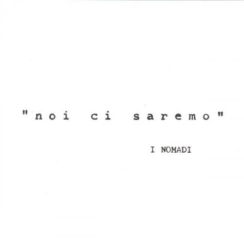 Nomadi - Noi Ci Saremo (1977) [2007]