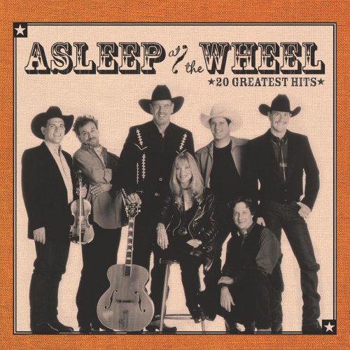 Asleep At The Wheel - 20 Greatest Hits (Remastered) (2003)
