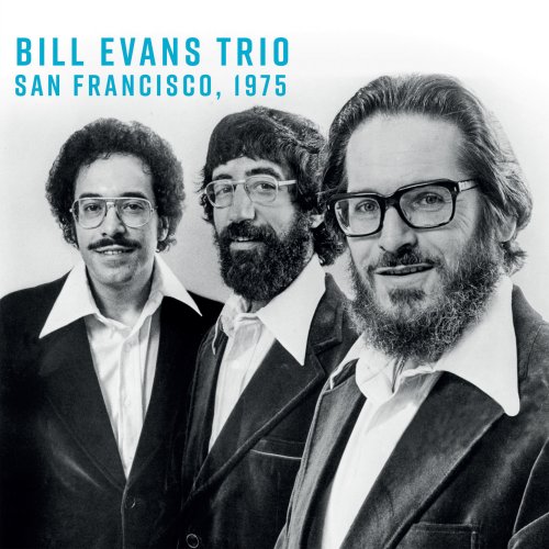 Bill Evans Trio - Great A.M. Music Hall, S.F. 1975 (Live) (2022)