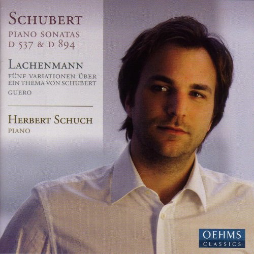 Herbert Schuch - Schubert: Piano Sonatas Nos. 4 & 18 / Lachenmann: 5 Variations sur un thème de Schubert, Guero (2007)