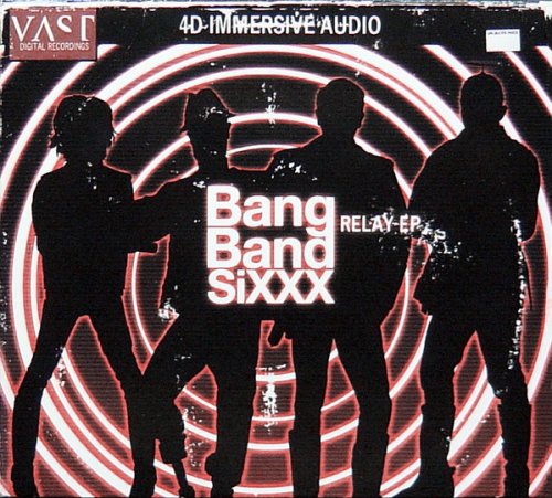 VAST / Bang Band SiXXX - Relay EP (2009)