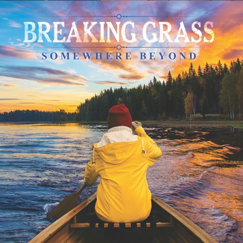 Breaking Grass - Somewhere Beyond (2022)