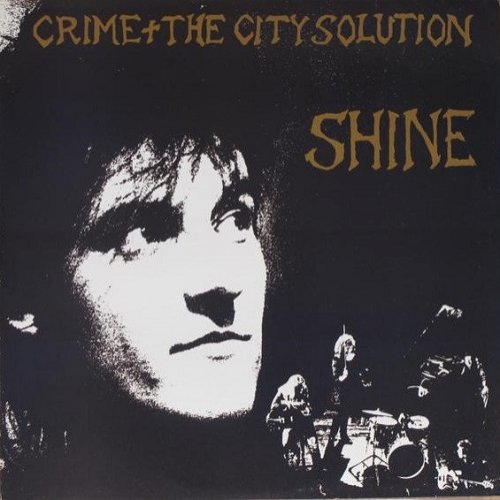 Crime & the City Solution - Shine (1988)