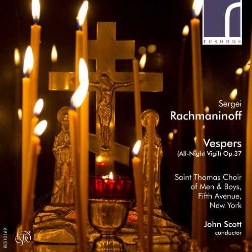 Saint Thomas Choir of Men & Boys, Fifth Avenue, John Scott - Rachmaninov: Vespers (All-Night Vigil), Op. 37 (2016) [Hi-Res]