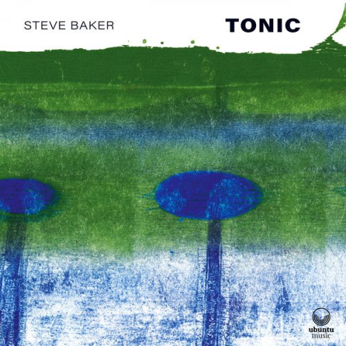 Steve Baker - Tonic (2022) [Hi-Res]
