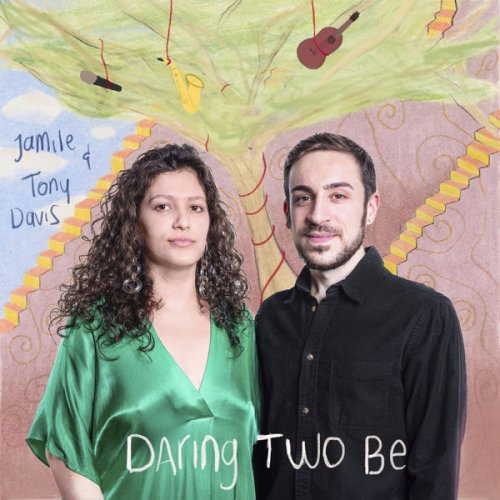 Jamile & Tony Davis - Daring Two Be (2022) [Hi-Res]