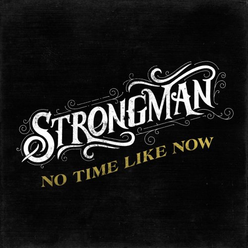 Steve Strongman - No Time Like Now (2017)