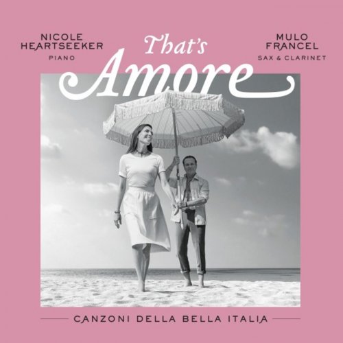 Mulo Francel & Nicole Heartseeker - That's Amore (2022) [Hi-Res]