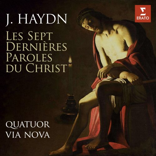 Quatuor Via Nova - Haydn: Les sept dernières paroles du Christ, Op. 51 (2022) [Hi-Res]