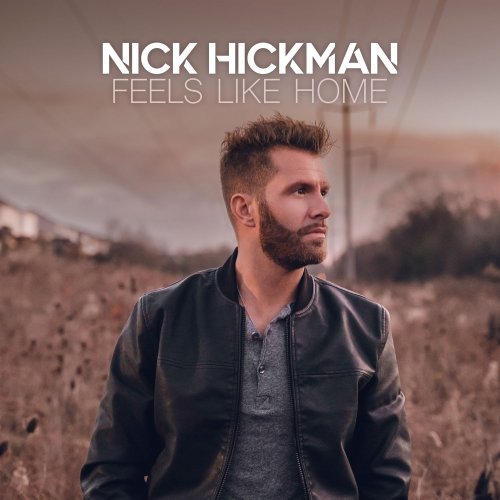 Nick Hickman - Feels Like Home (2022)