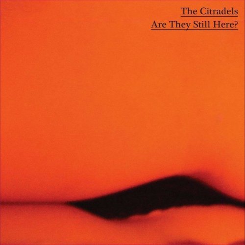 The Citradels - Are They Still Here? (2016)
