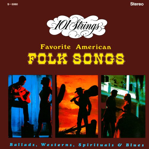 101 Strings Orchestra - Favorite American Folk Songs (2014-2021 Remaster from the Original Alshire Tapes) (2022) Hi Res