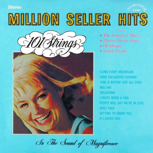 101 Strings Orchestra - Million Seller Hits from The Sound of Music, Flower Drum Song, Oklahoma, South Pacific (2014-2022 Remaster from the Original Alshire Tapes) (2022) Hi Res