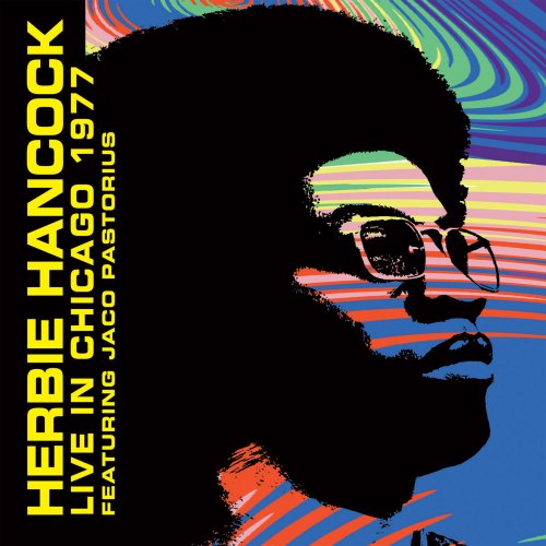 Herbie Hancock & Jaco Pastorius - Ivanhoe Theatre, Chicago 1977 (Live) (2022)